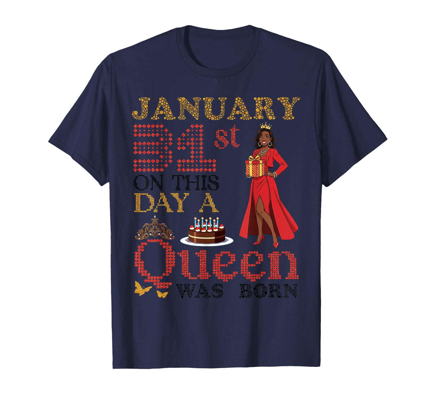 January 31st On This Day A Queen was Born Happy My Birthday T-Shirt