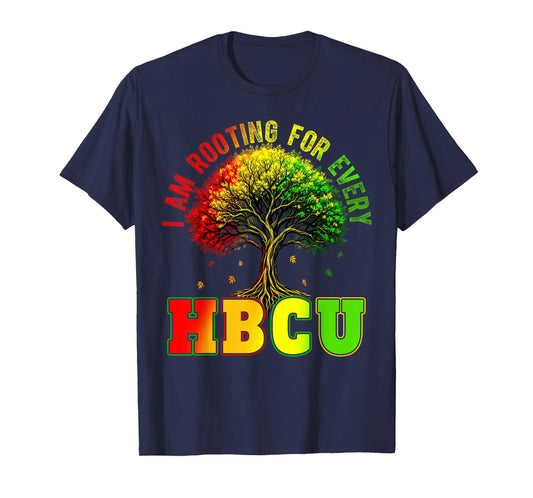 I Am Rooting for Every HBCU Black History Boy Girl Teacher T-Shirt