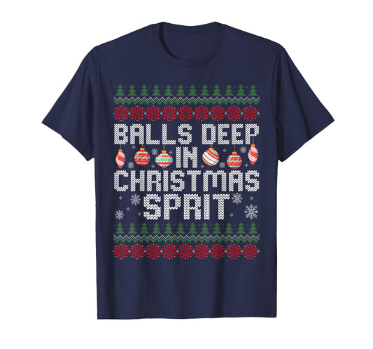 Balls Deep in The Christmas Spirit Matching Couples Ugly T-Shirt