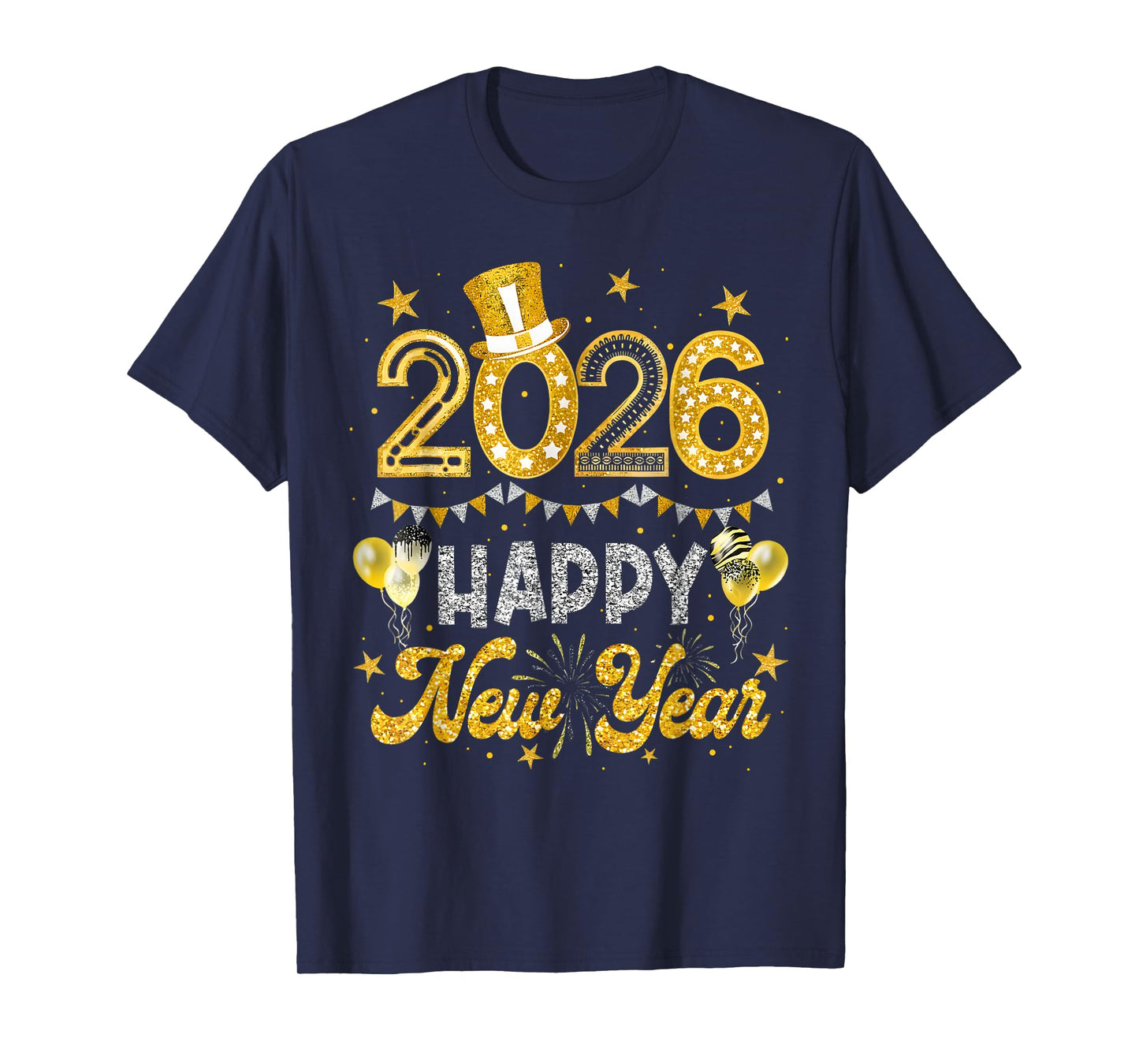 Happy New Year 2026 Funny New Years Eve Party Men Women Kid T-Shirt
