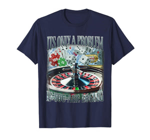 Only A Problem If You're Losing Funny Gambling Bootleg T-Shirt