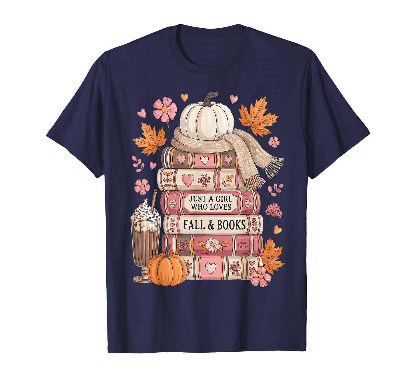 Just A Girl Who Loves Fall and Books Autumn Books Cozy Girl T-Shirt