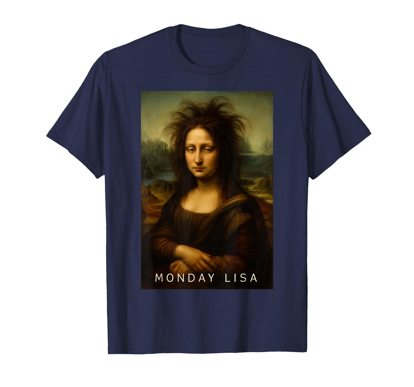 Monday Lisa Disheveled Classic Art Parody Week Start Mood T-Shirt