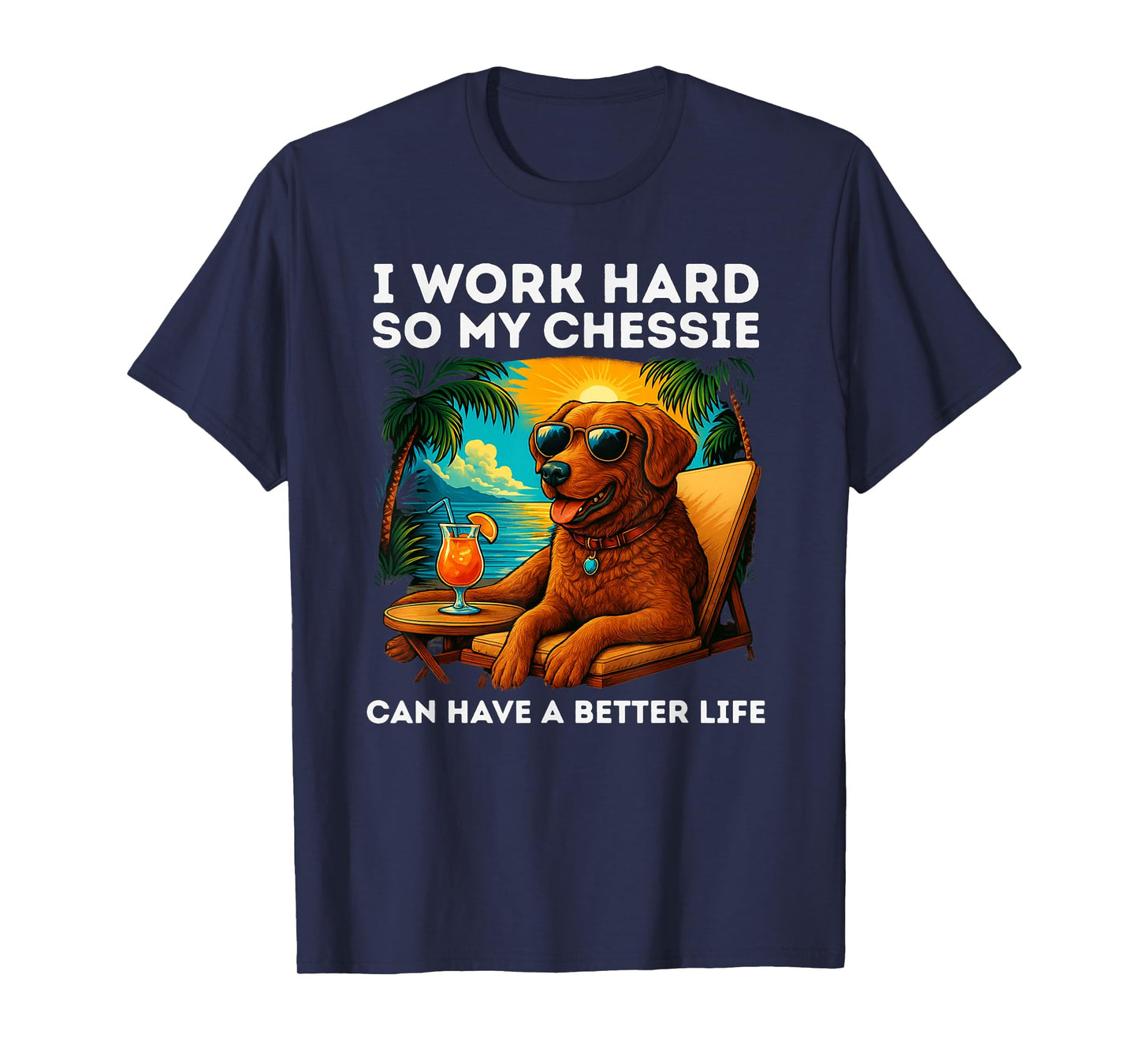 Chesapeake Bay Retriever Lover I Work Hard Funny Chesapeake T-Shirt