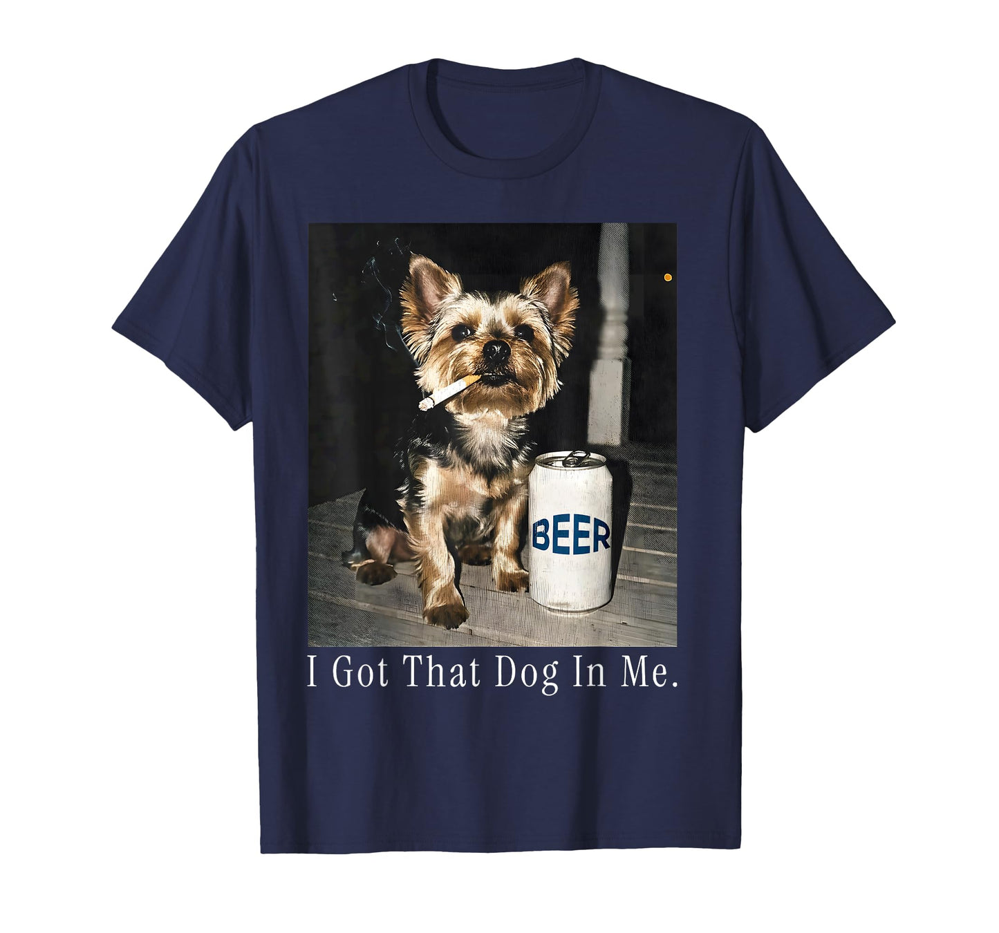 I Got That Dog in Me Funny Yorkie Smoking Cigarette Meme T-Shirt