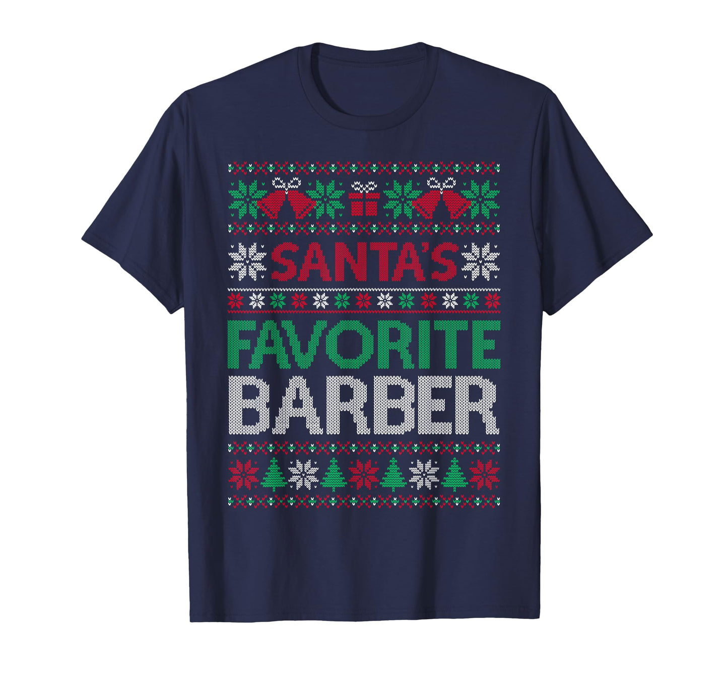 Santa Favorite Barber Christmas Ugly Sweaters Family Xmas T-Shirt