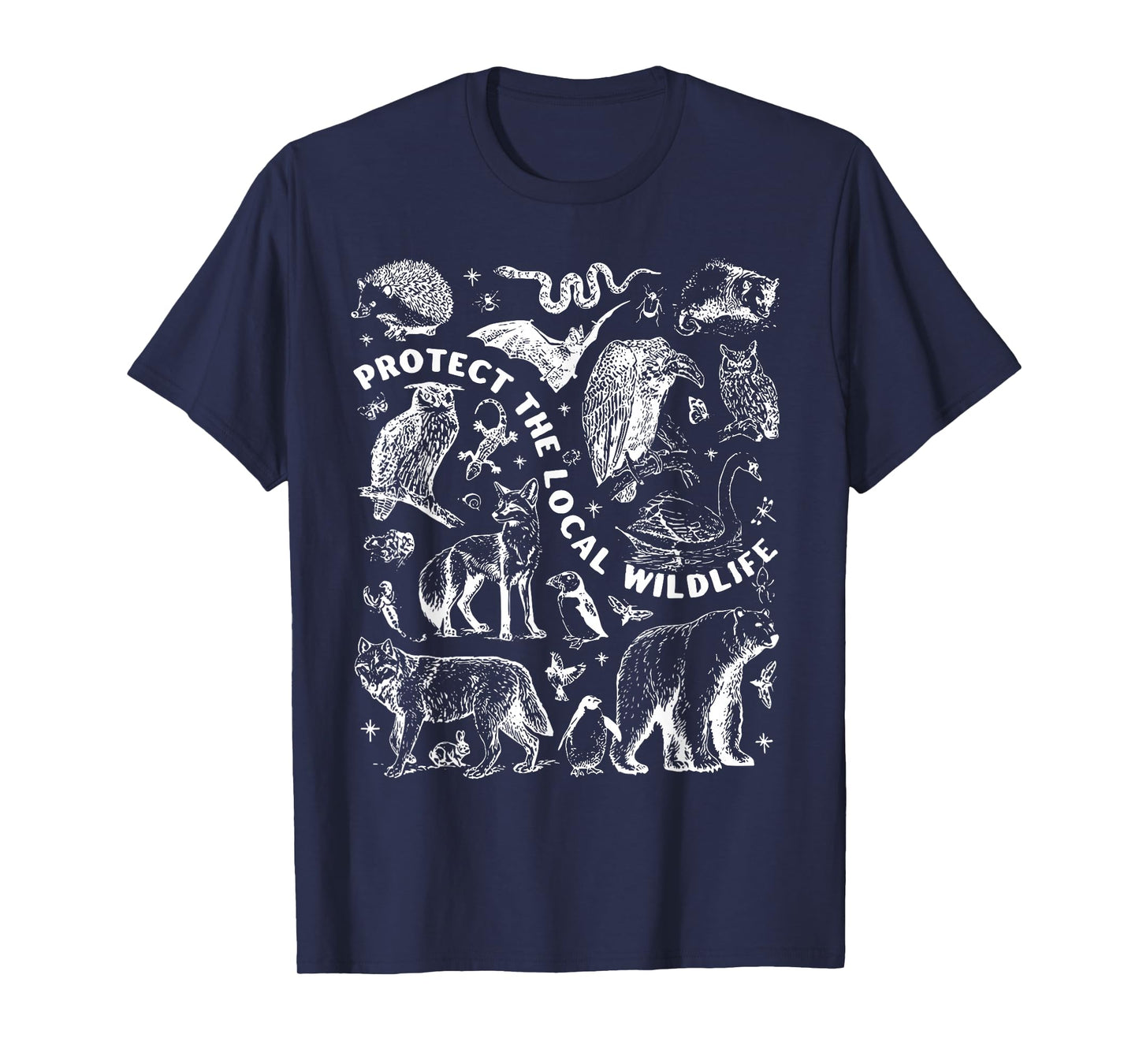 Protect The Local Wildlife Forest Animals Nature Woodland T-Shirt