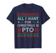 Funny All I Want for Christmas is PTO Matching Ugly Sweater T-Shirt