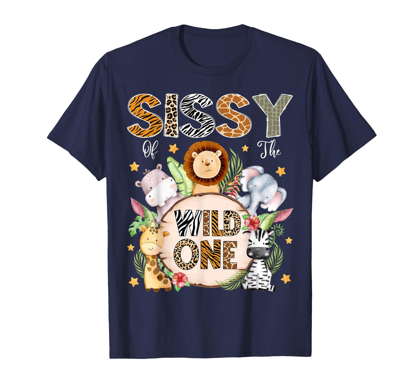 Sissy of The Wild One 1St Birthday Kids Safari Jungle T-Shirt