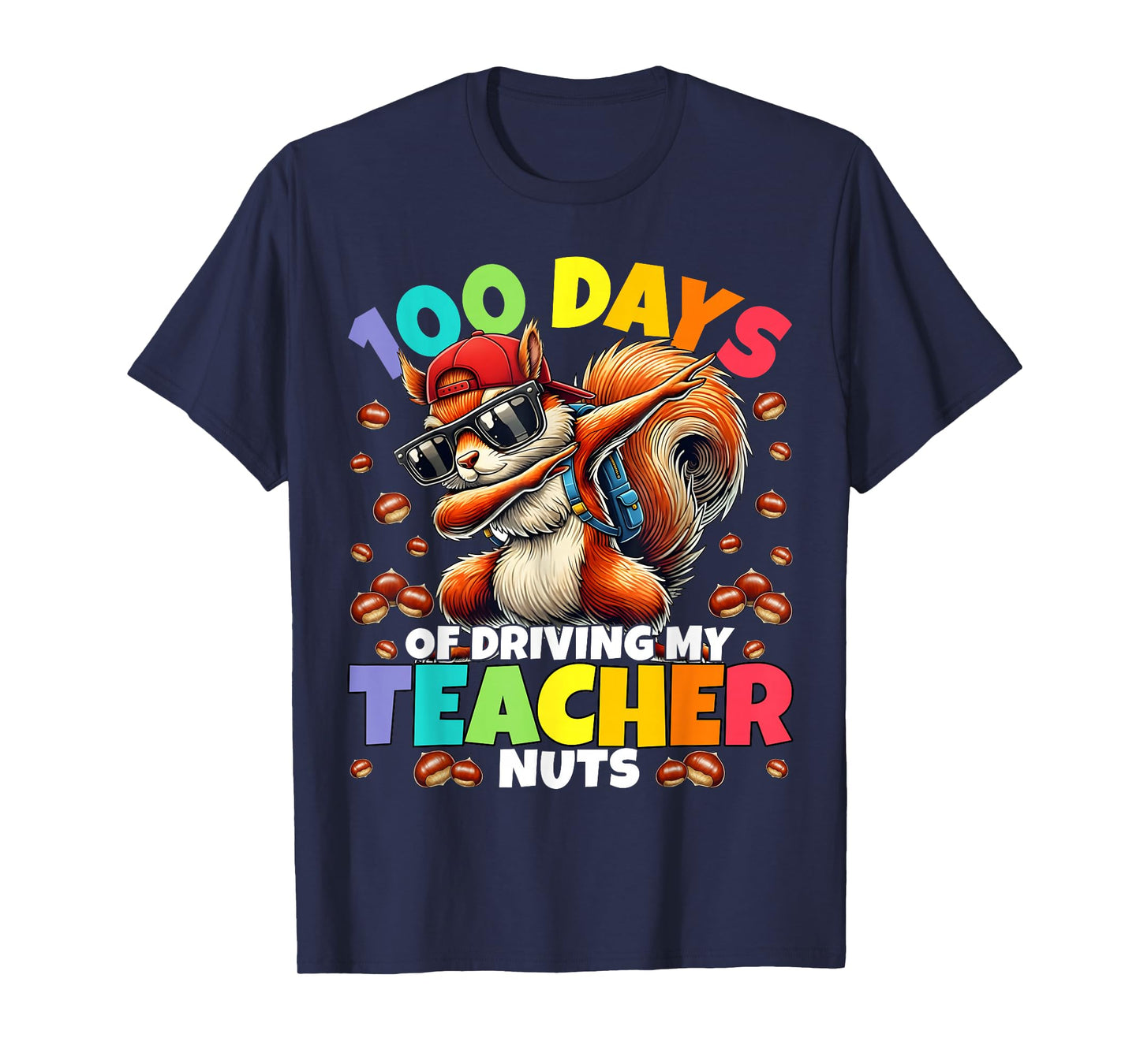 100 Days of Driving My Teacher Nut Dabbing Squirrel 100th Da T-Shirt