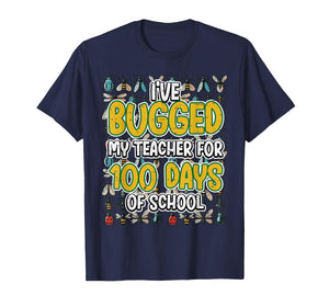 Bugged My Teacher 100 Days of School 100th Day Boys Kids T-Shirt