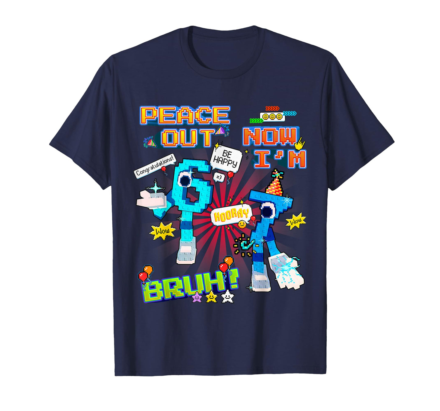 Bruh Peace Out 6 Now I'm 7 67 Funny Birthday for Boys Kids T-Shirt