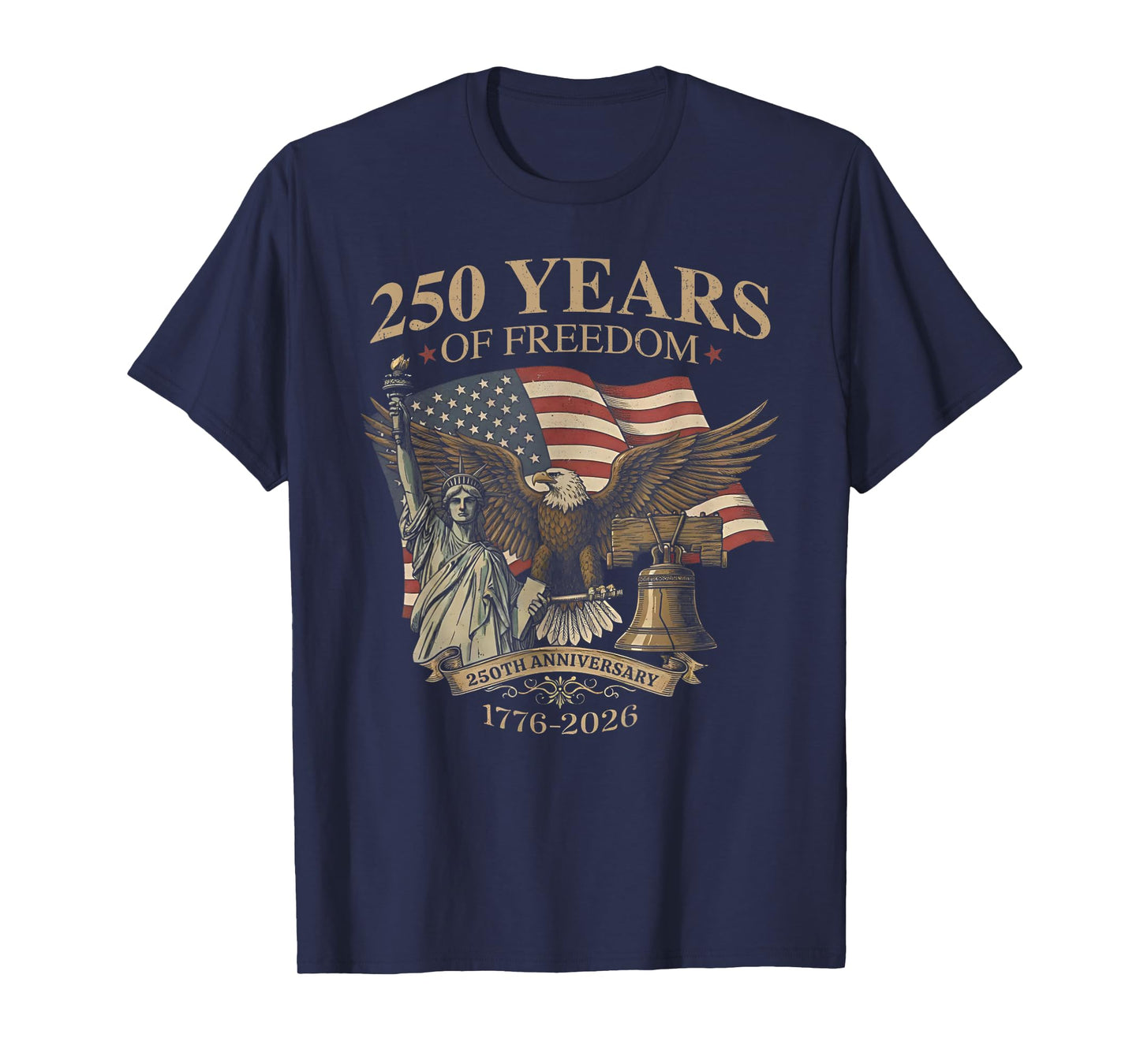 250 Years of Freedom 1776-2026 Liberty Bell Eagle USA Flag T-Shirt