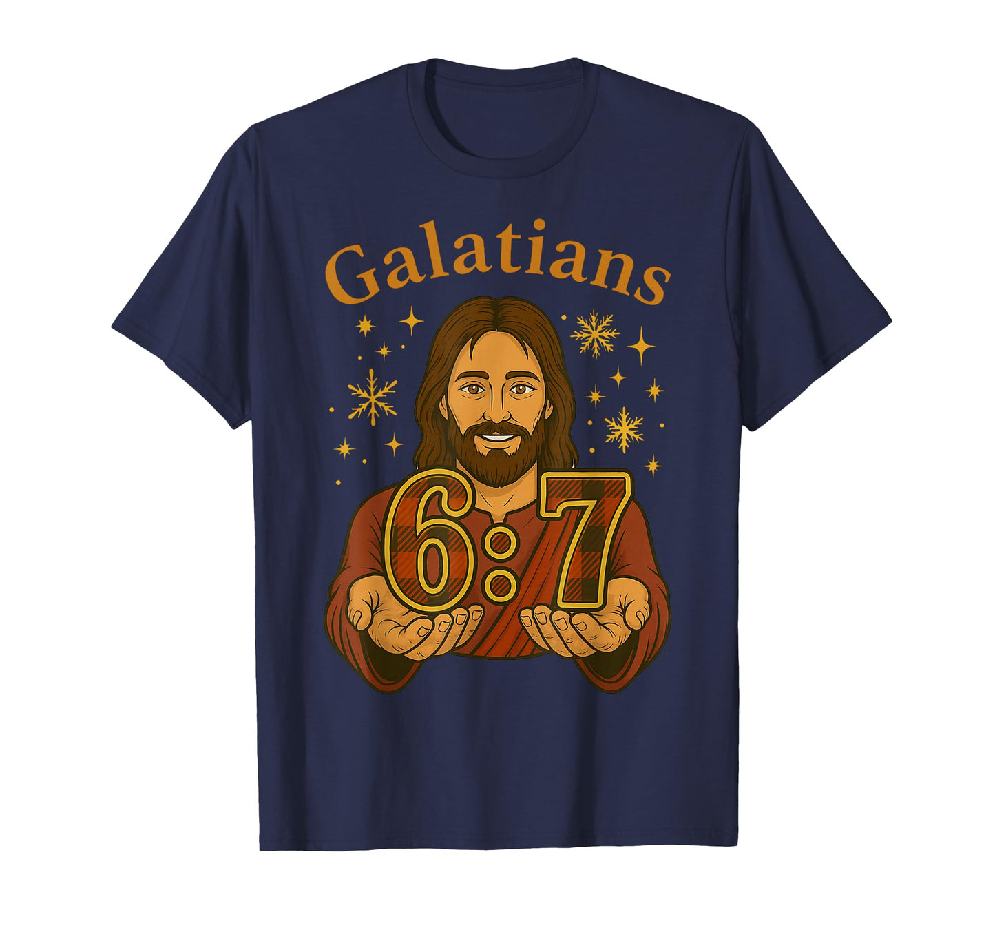 67 Meme Galatians 6:7 Parody Jesus 67 Hands Meme Art T-Shirt