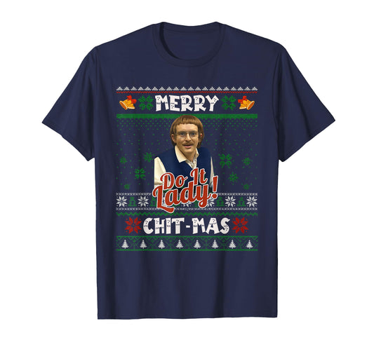 Do It Funny Chit-mas Christmas Meme T-Shirt