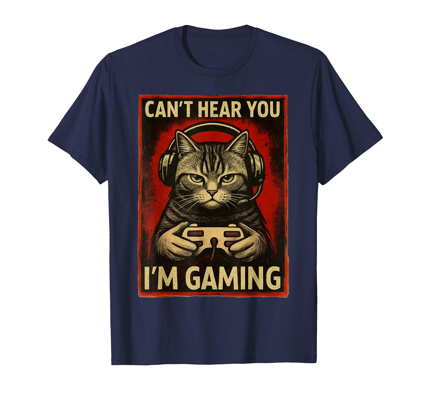 Can't Hear You I'm Gaming Funny Gamer Cat Playing Video Game T-Shirt