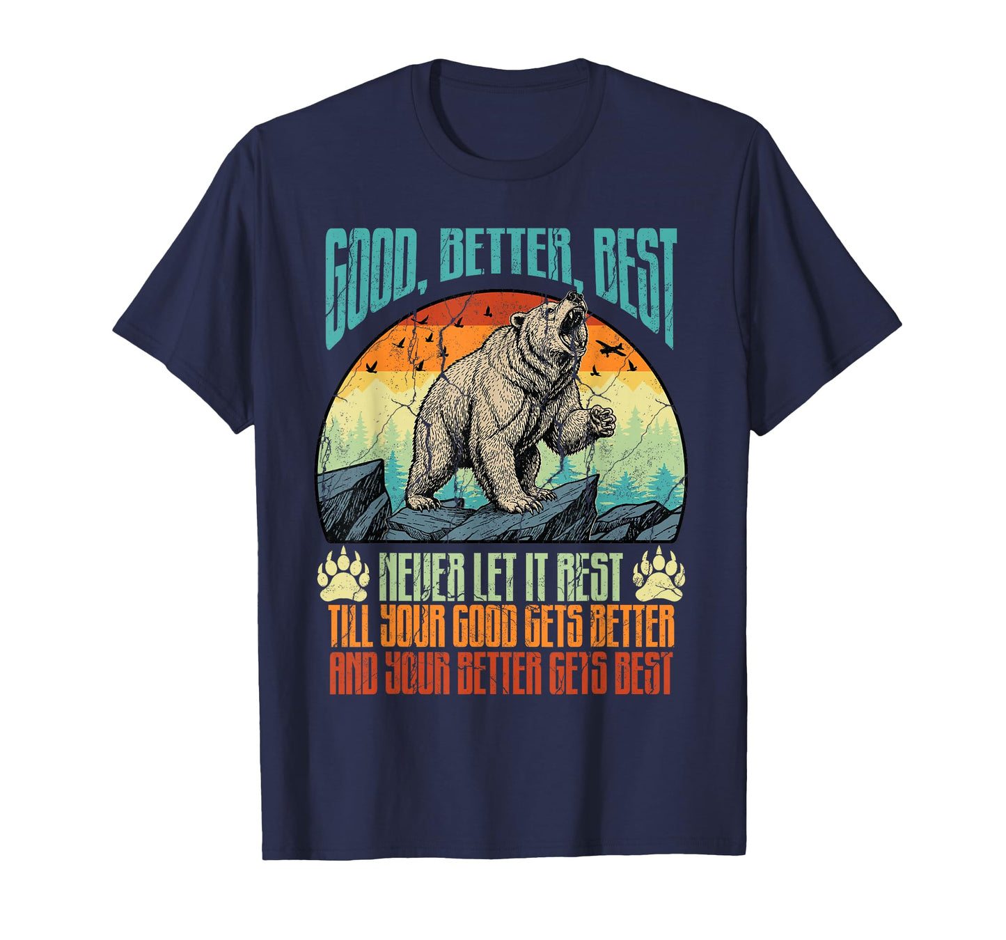 Retro Bear Good Better Best Never Rest Motivational Saying T-Shirt