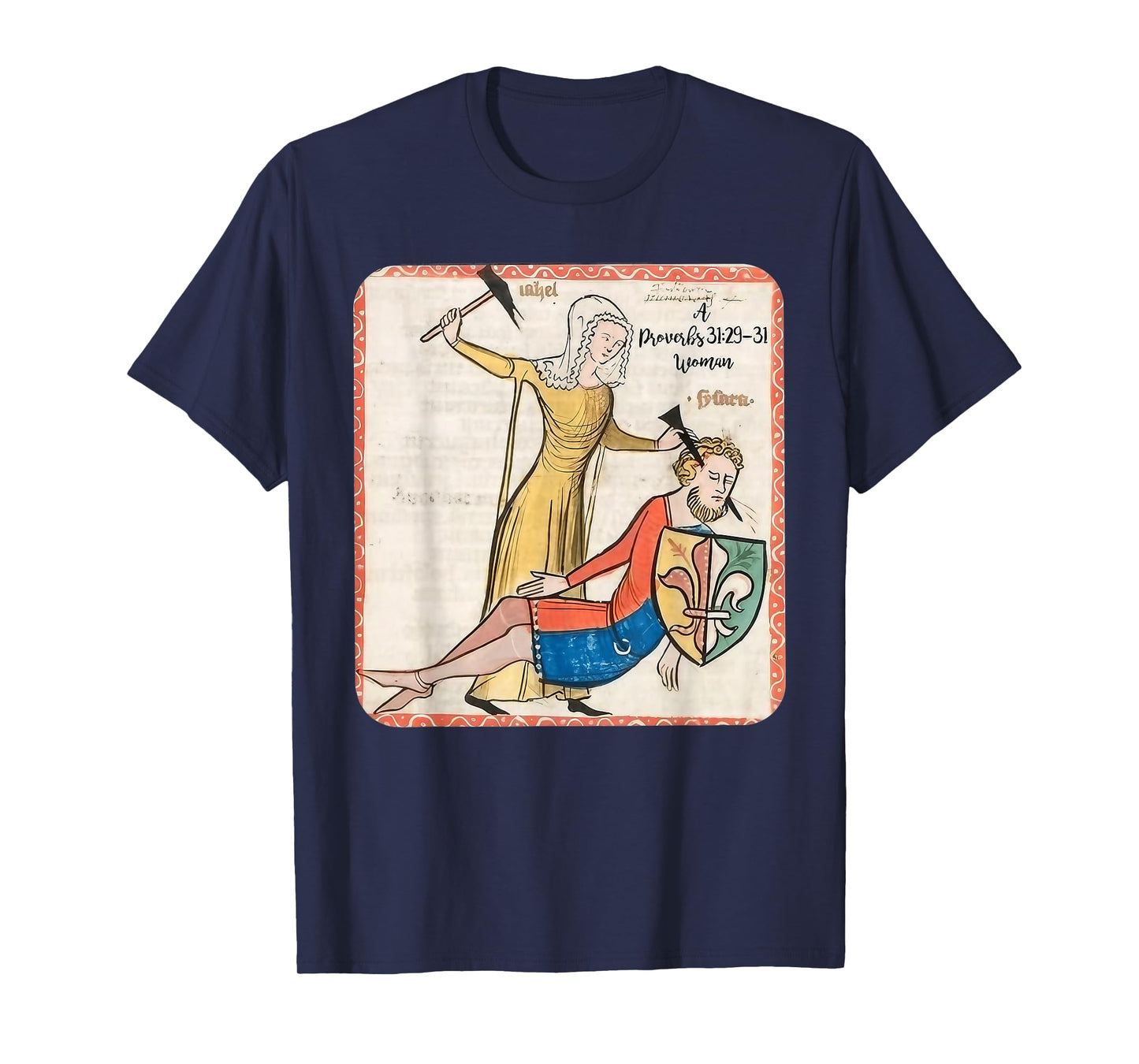 Proverbs 31 29 31 Woman Medieval Christian Art Design T-Shirt