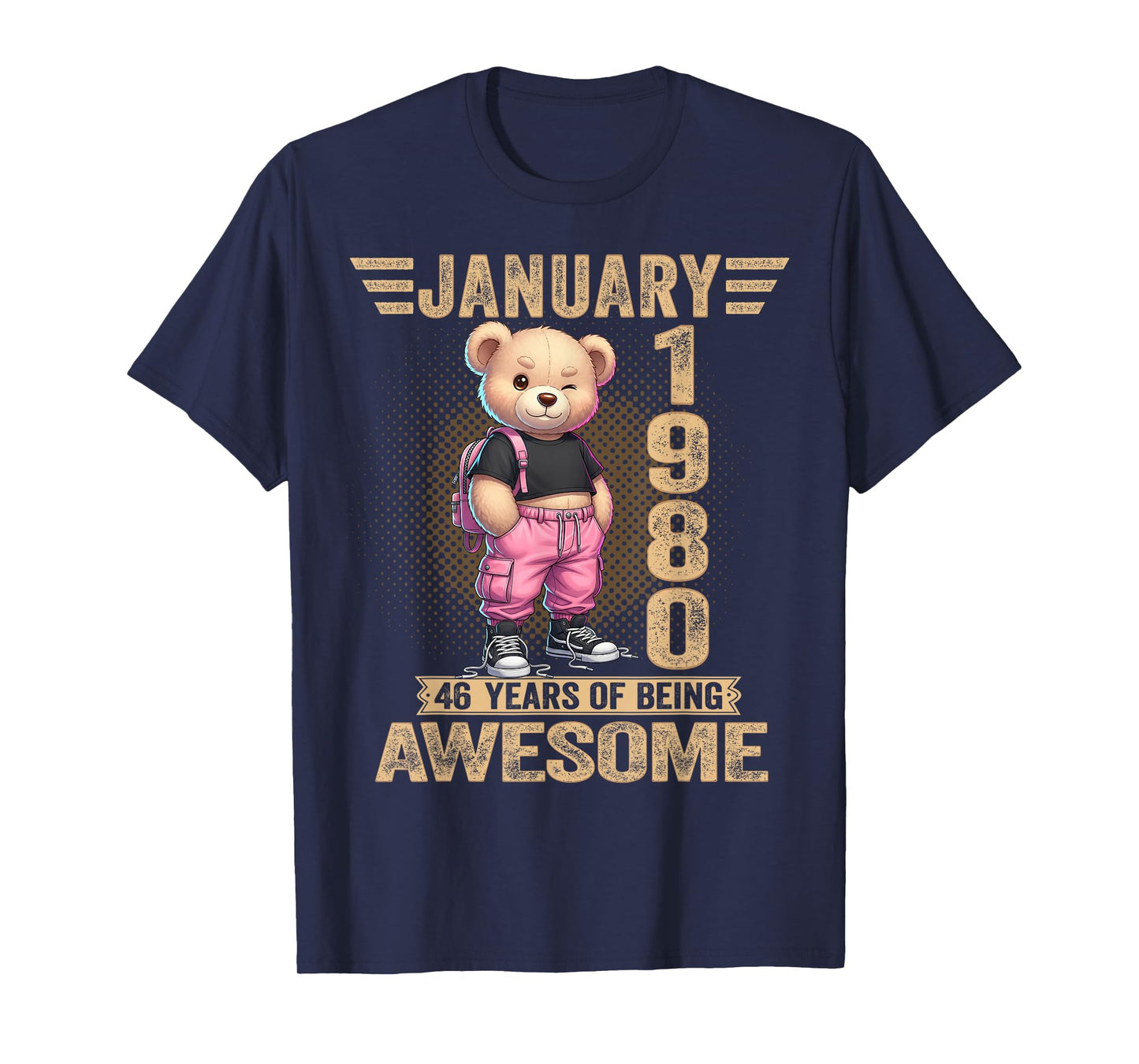 January 1980 46th Birthday 46 Year Teddy Bear Being Awesome T-Shirt
