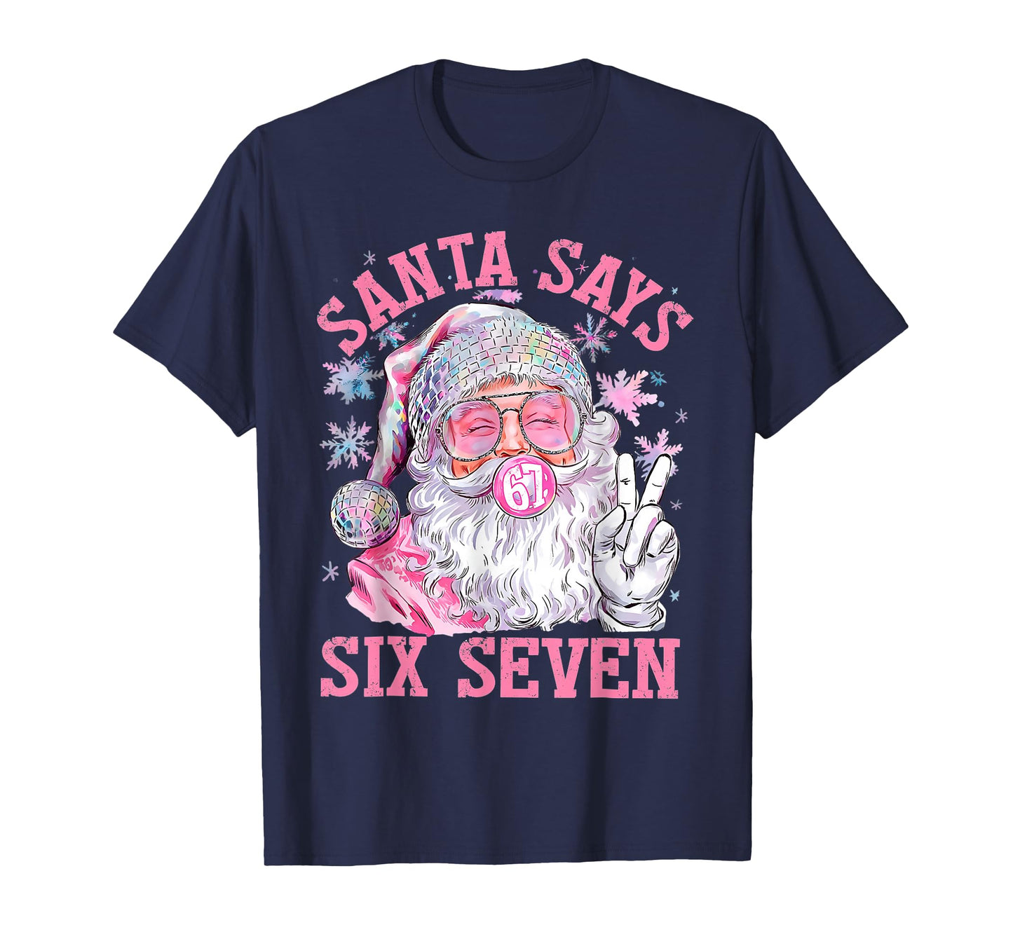 Santa Says Six Seven 6 7 Meme Santa Pink Bubble Christmas T-Shirt