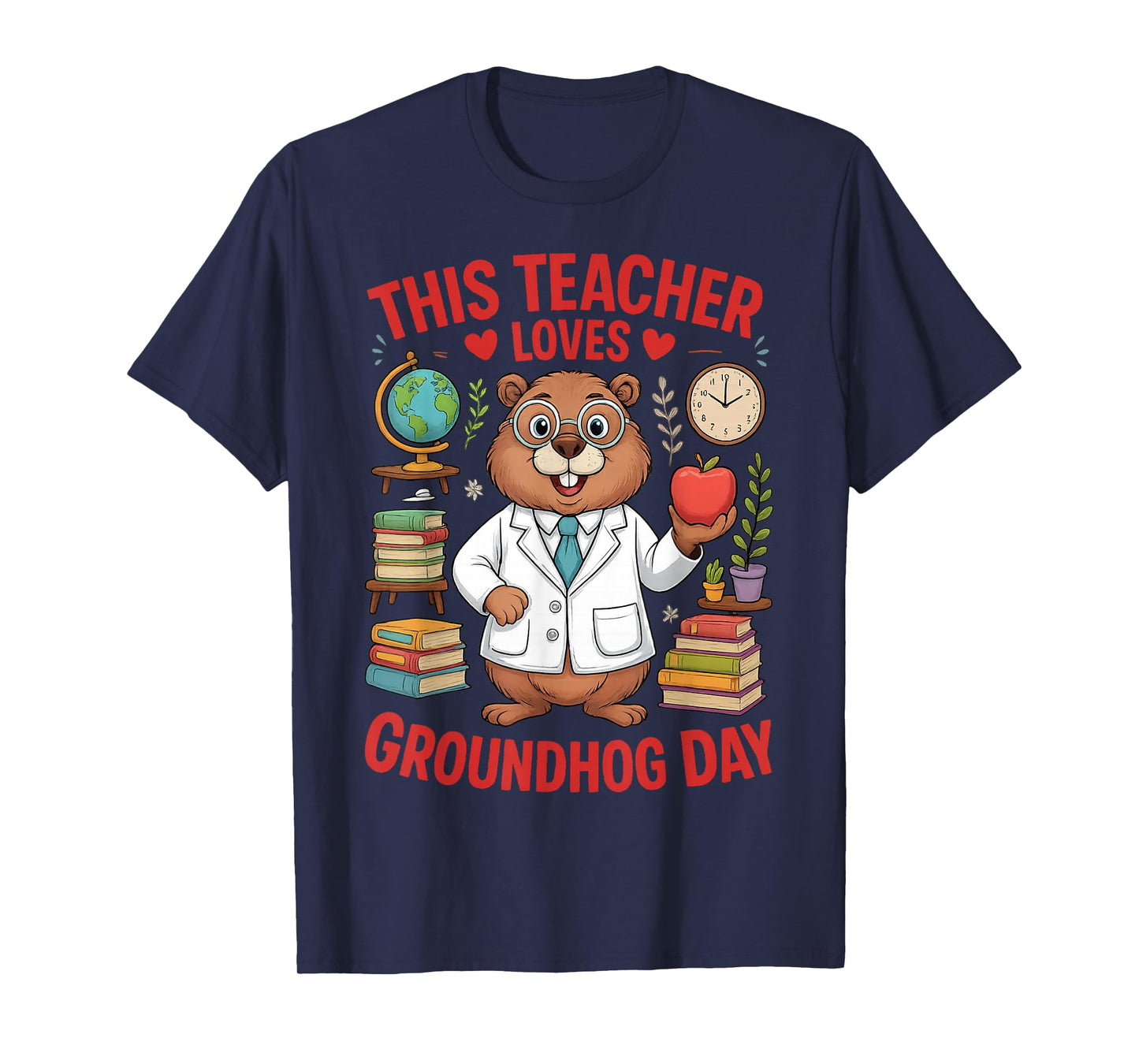 This Teacher Loves Groundhog Day Funny Teacher Quote T-Shirt