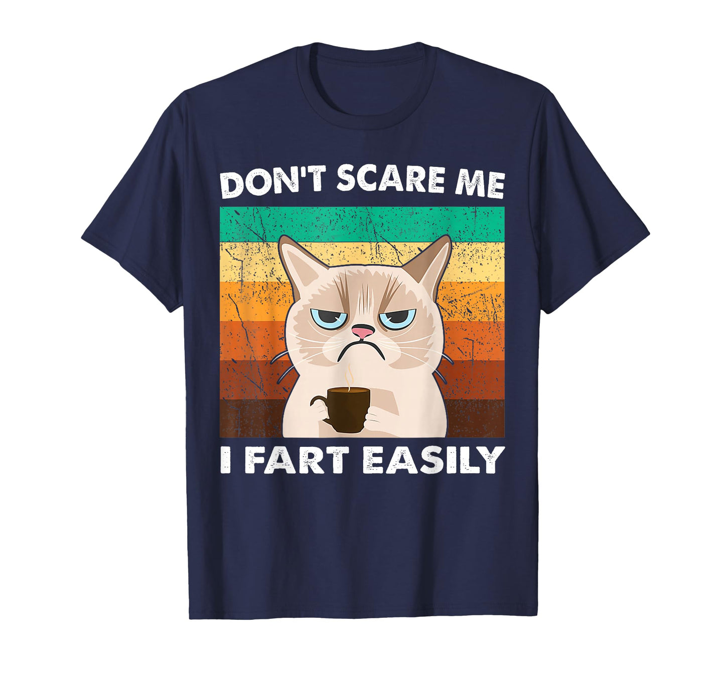 Don't Scare Me I Fart Easily for Woman Sarcastic Cat Farting T-Shirt