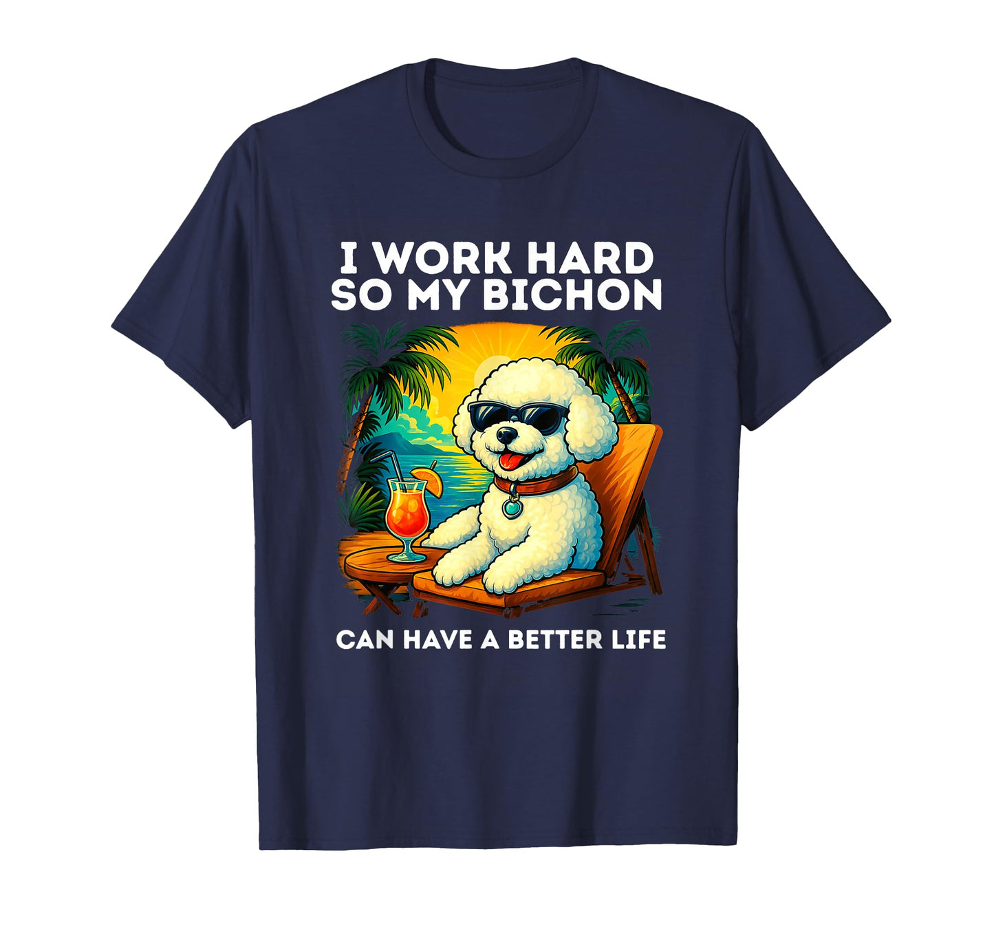 Funny Bichon Frise Dog Design I Work Hard Bichon Frise Lover T-Shirt