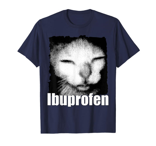 Ibuprofen Cat Meme Weird Funny Cat Meme Cringe Ugly Feline T-Shirt