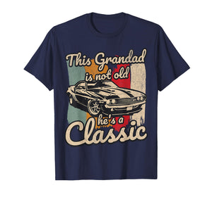 This Grandad is Not Old Hes A Classic Car Fanatic Driving T-Shirt