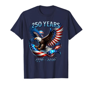 Patriotic Eagle and Flag 250 Years 1776-2026 T-Shirt