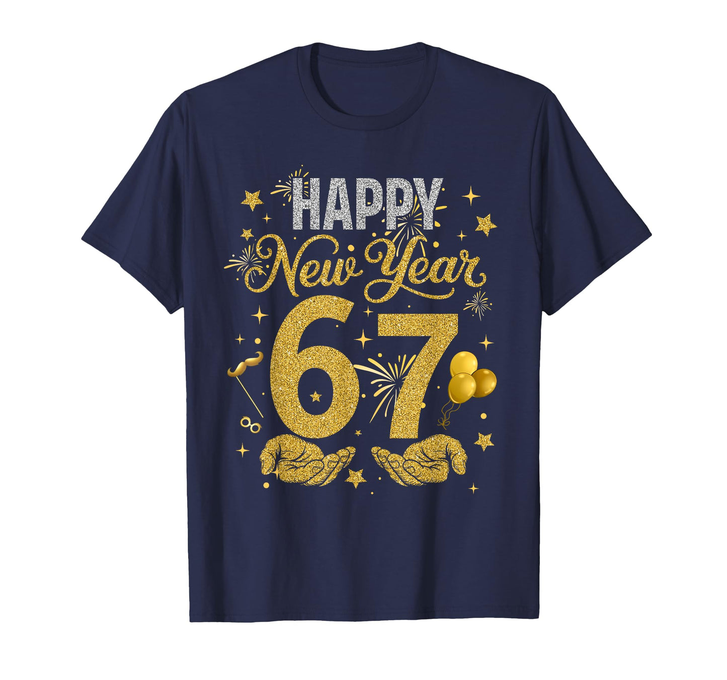 Six Seven 6 7 Meme Funny Happy New Year 67 Men Women Kids T-Shirt
