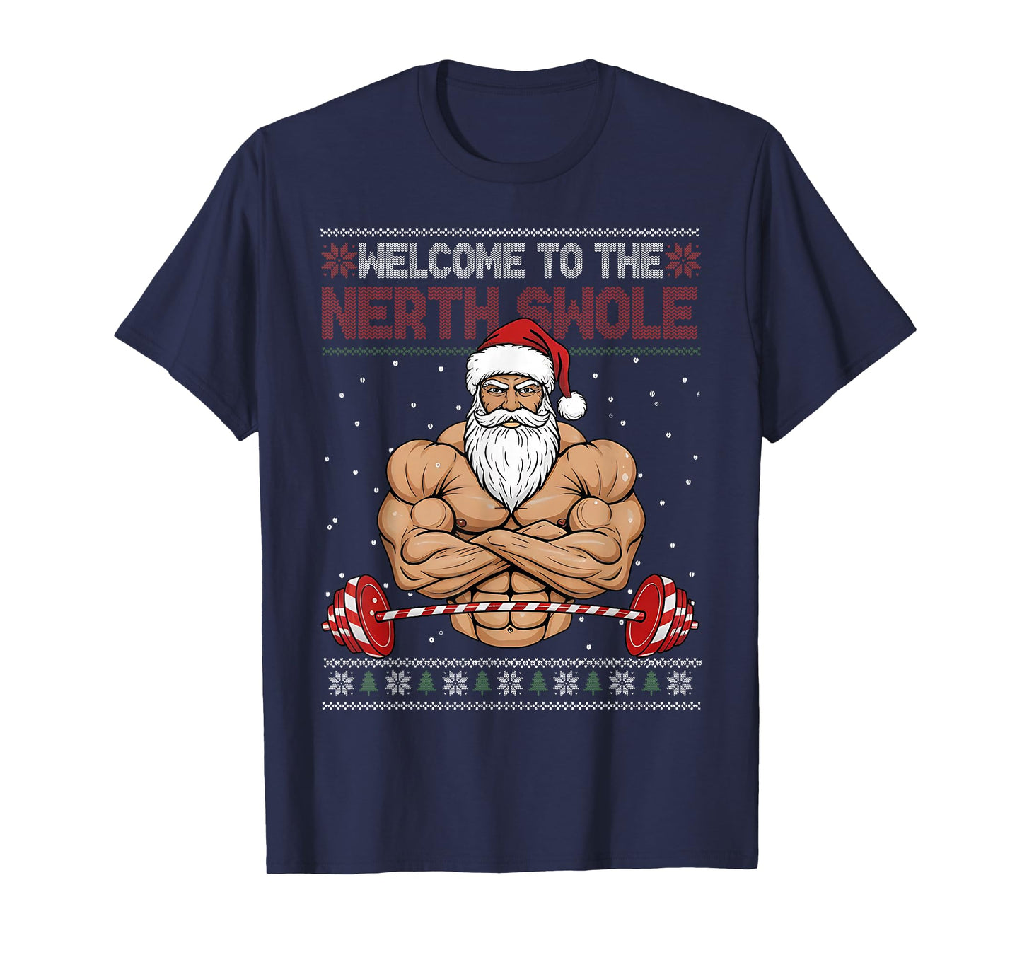 Christmas Workout Welcome to North Swole Xmas Gym Men Women T-Shirt