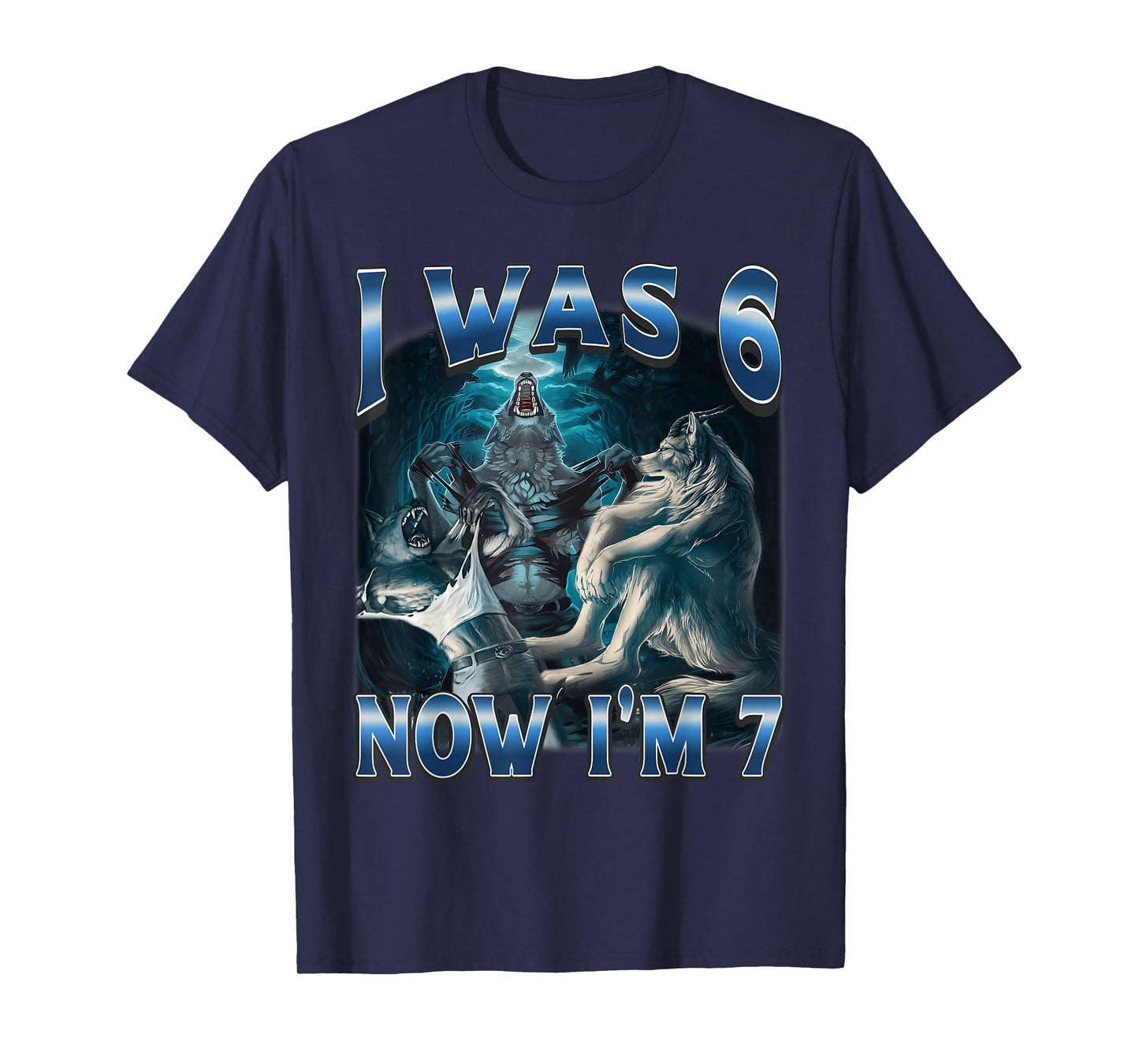 I was 6 Now I'm 7 Alpha Werewolf 67 Meme Birthday T-Shirt
