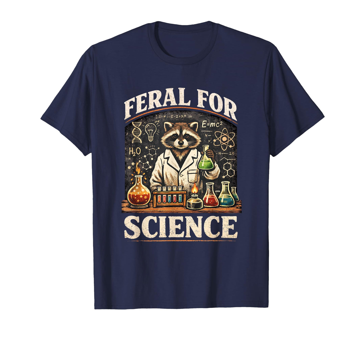 Feral for Science Teacher Student Chemistry Biology Physics T-Shirt