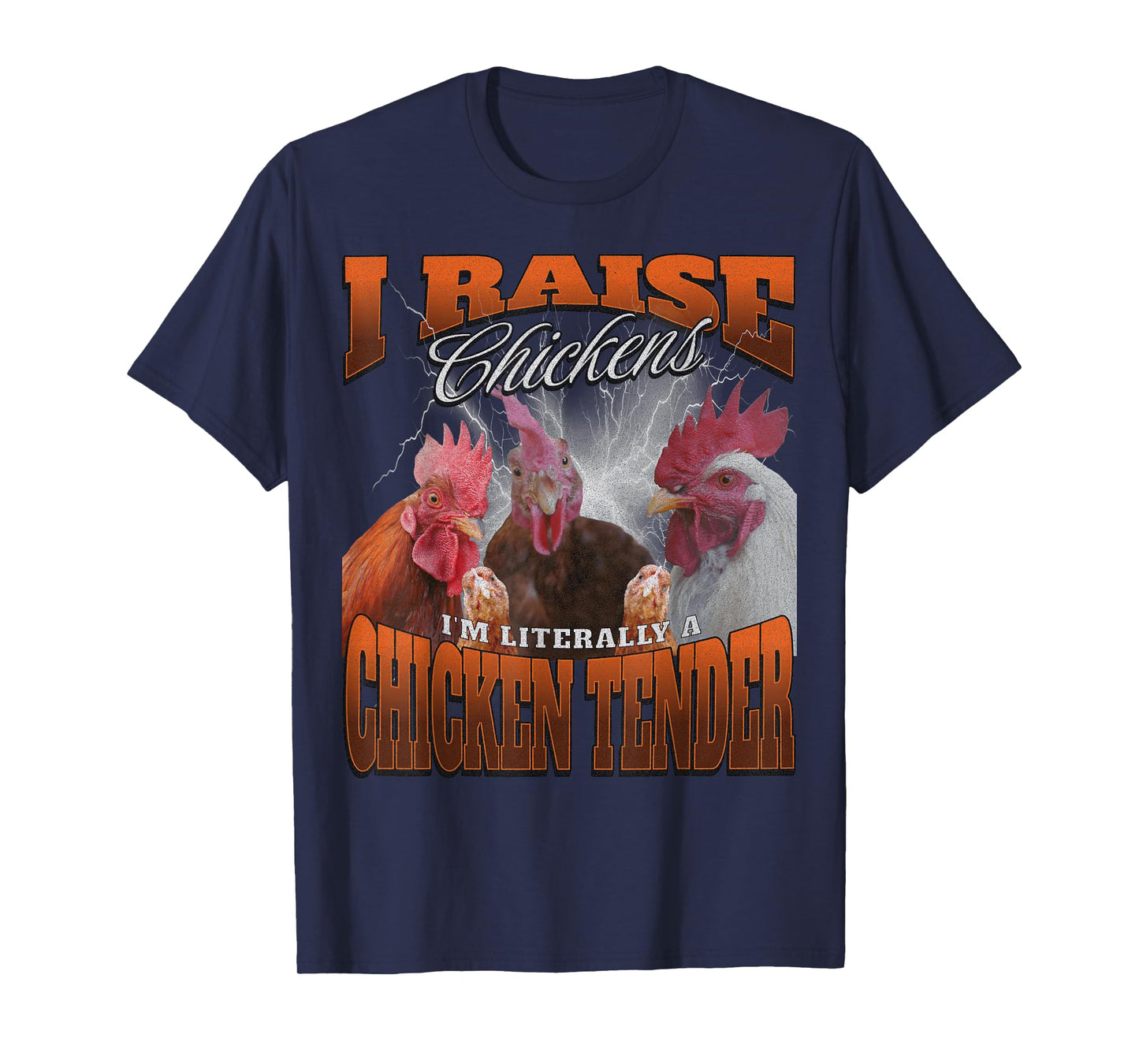 Funny I Raise Chickens I'm Literally a Chicken Tender T-Shirt