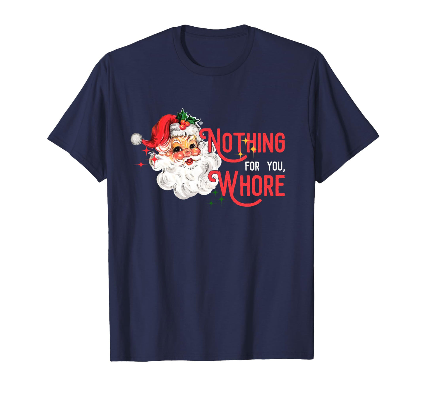 Nothing for You Whore Funny Santa Claus Christmas Vintage Long Sleeve T-Shirt