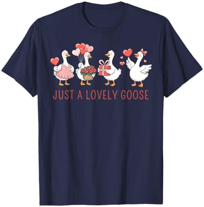 Just A Lovely Goose Cute Goose Valentine's Day T-Shirt - T-Shirt | Navy