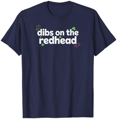 St Patrick's Day Dibs On The Redhead Shamrock T-Shirt - T-Shirt | Navy