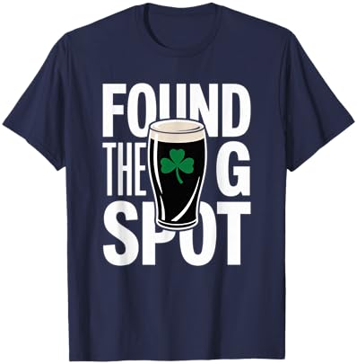 Funny St Patricks Beer Shirt Found The G Spot T-Shirt - T-Shirt | Navy