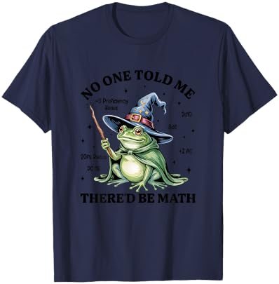 Funny No One Told Me There’d Be Math Medieval Frog Gamer T-Shirt - T-Shirt | Navy