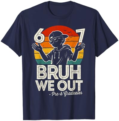 Six Seven Bruh We Out Pre-K Last Day of School 67 Meme T-Shirt - T-Shirt | Navy