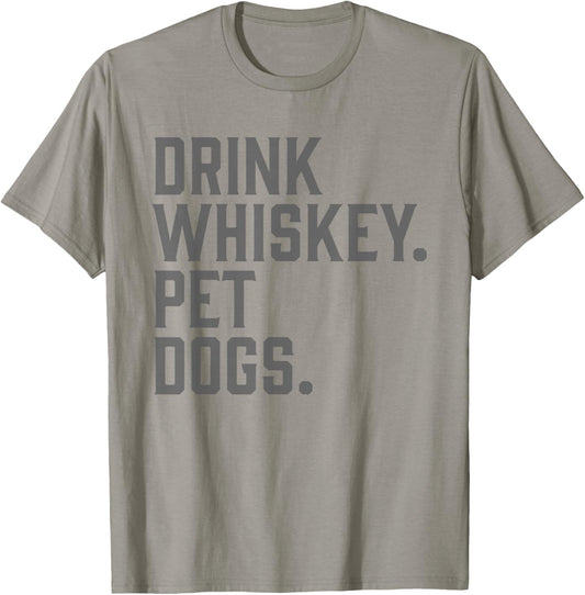 Drink Whiskey Pet Dogs Funny T-Shirt - T-Shirt | Sand