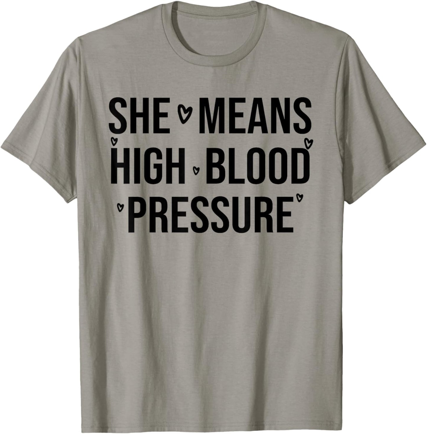 I Still Give Him Butterflies She Means High Blood Pressure T-Shirt - T-Shirt | Sand