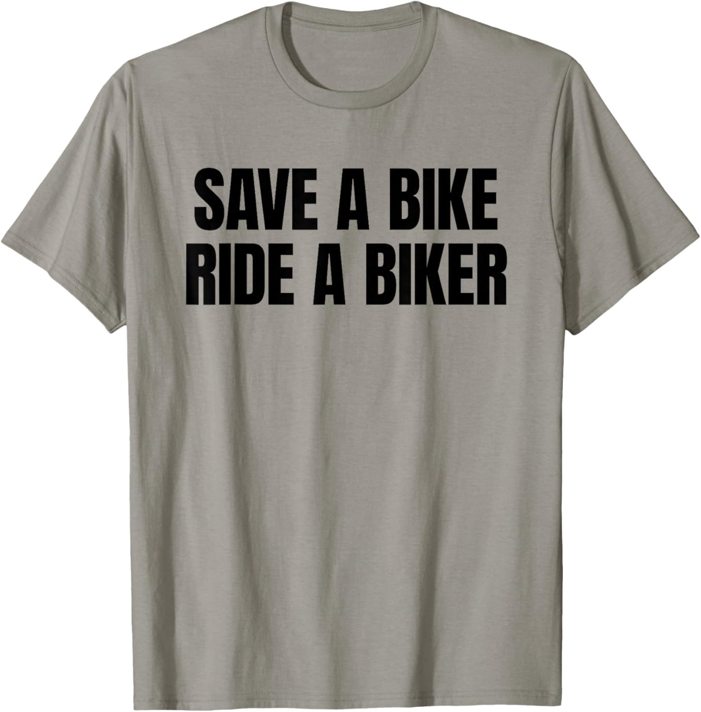 Save A Bike Ride A Biker - Only Love Date Fans Hot Girls T-Shirt - T-Shirt | Sand