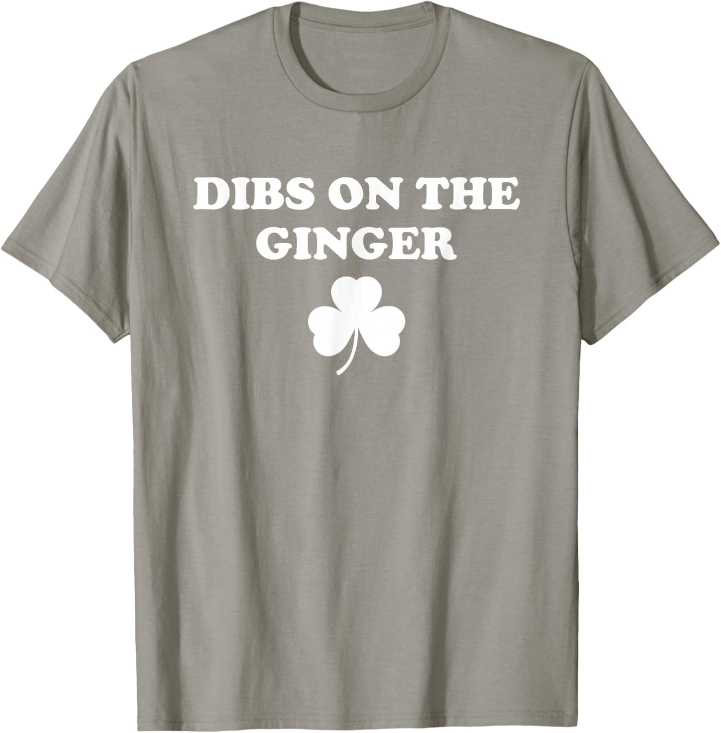 Dibs On The Ginger, Funny Shamrock St Patrick's Day T-Shirt - T-Shirt | Sand