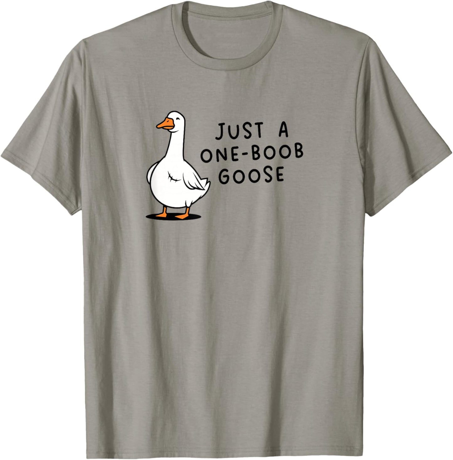 Funny Mastectomy Just a One-Boob Goose Surgery Recovery T-Shirt - T-Shirt | Sand