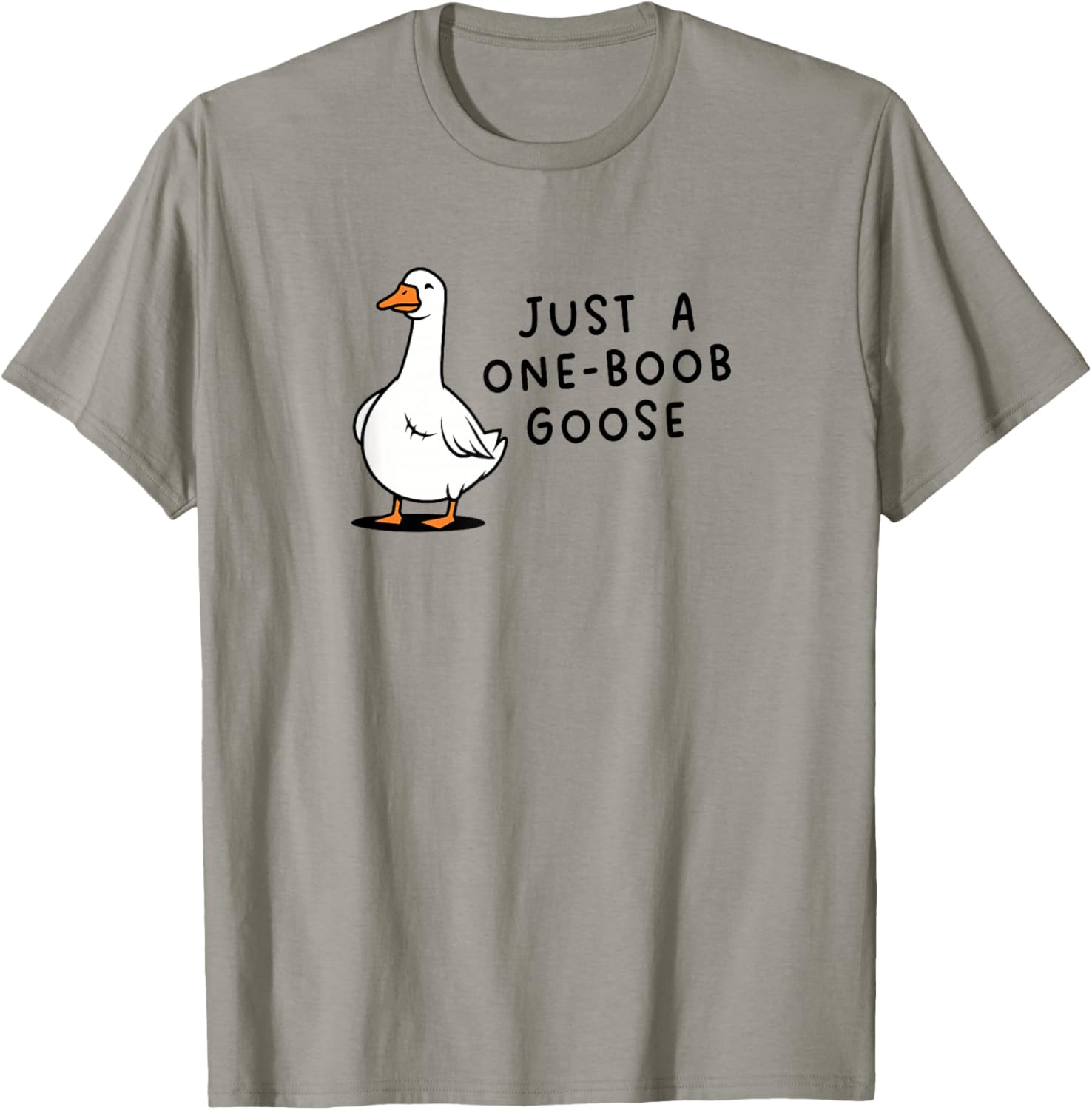 Funny Mastectomy Just a One-Boob Goose Surgery Recovery T-Shirt - T-Shirt | Sand