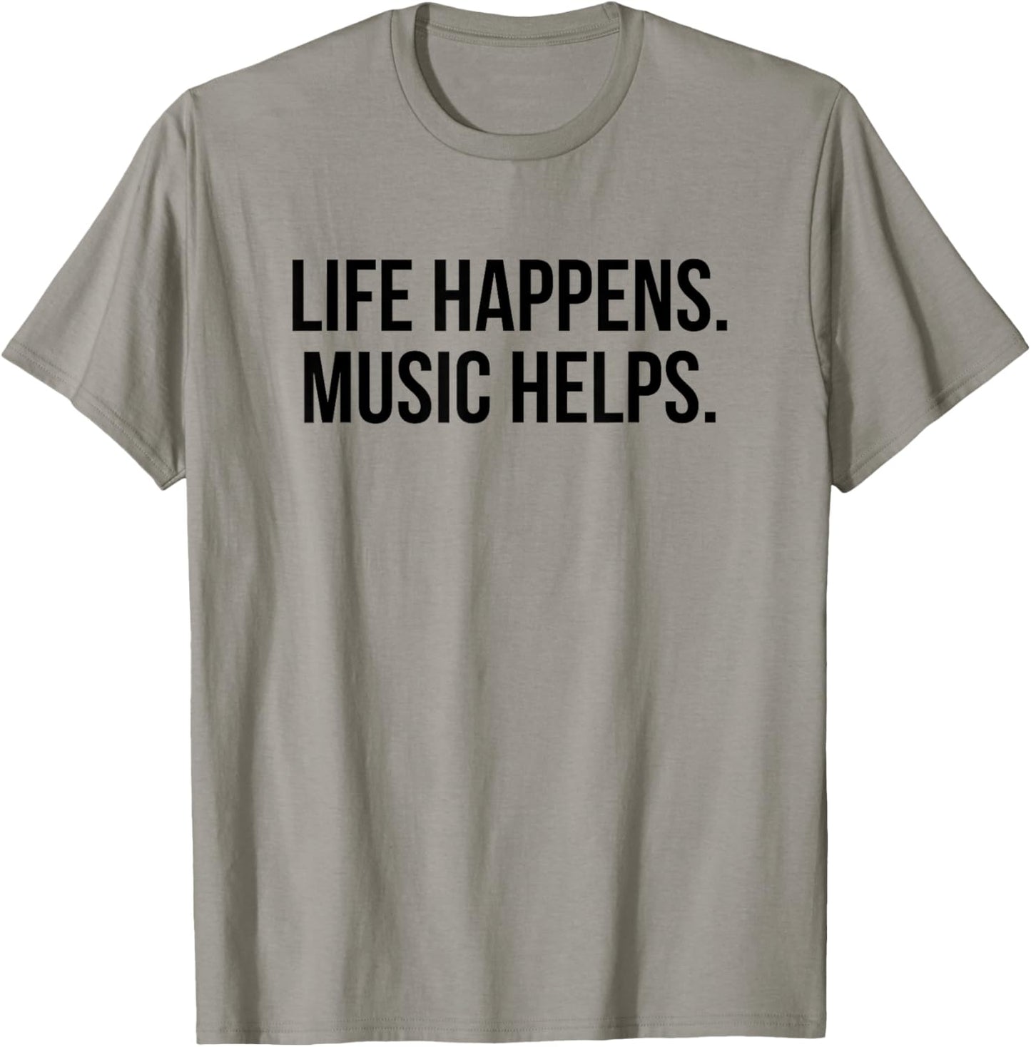 Life Happens Music Helps T-Shirt - T-Shirt | Sand