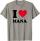 I Love Mana T-Shirt - T-Shirt | Sand