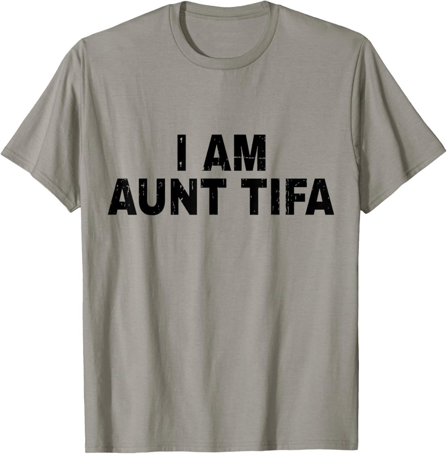 I Am Aunt Tifa Shirt Aunt Tifa Funny Aunt Tiffany T-Shirt - T-Shirt | Sand